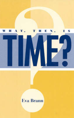 Cover of What, Then, Is Time?