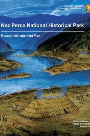 Cover of Nez Perce National Historical Park Museum Management Plan