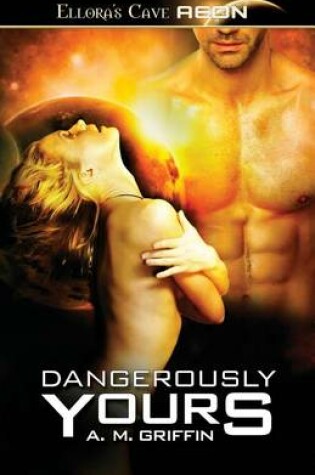 Cover of Dangerously Yours