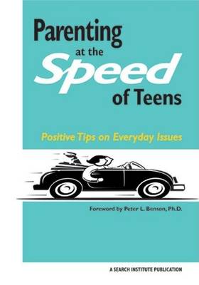 Book cover for Parenting at the Speed of Teens: Positive Tips on Everyday Issues
