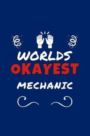 Cover of Worlds Okayest Mechanic