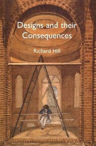 Cover of Designs and their Consequences