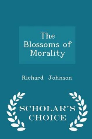 Cover of The Blossoms of Morality - Scholar's Choice Edition