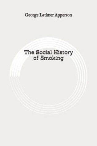 Cover of The Social History of Smoking