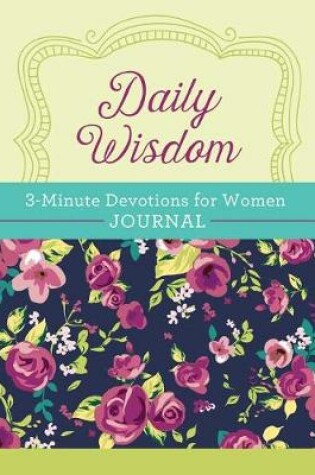 Cover of Daily Wisdom: 3-Minute Devotions for Women Journal