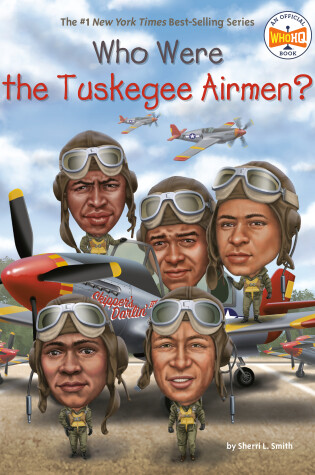 Cover of Who Were the Tuskegee Airmen?