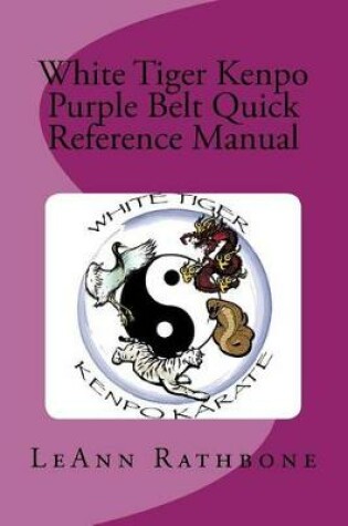 Cover of White Tiger Kenpo Purple Belt Quick Reference Manual