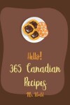 Book cover for Hello! 365 Canadian Recipes