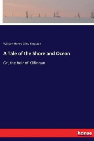 Cover of A Tale of the Shore and Ocean