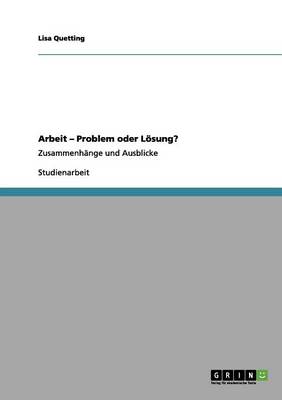 Book cover for Arbeit - Problem oder Loesung?