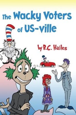 Cover of The Wacky Voters of US-ville