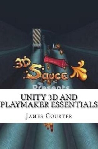 Cover of Unity 3D and Playmaker Essentials