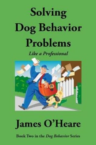 Cover of Solving Dog Behavior Problems