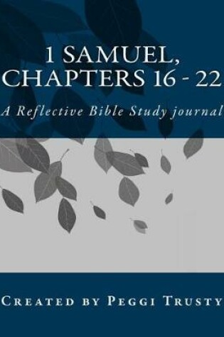 Cover of 1 Samuel, Chapters 16 - 22