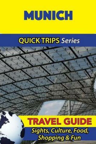 Cover of Munich Travel Guide (Quick Trips Series)