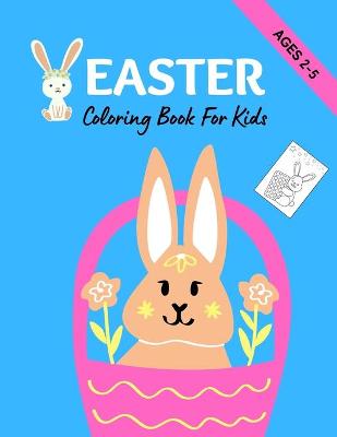 Book cover for Easter Coloring Book For Kids Ages 2-5