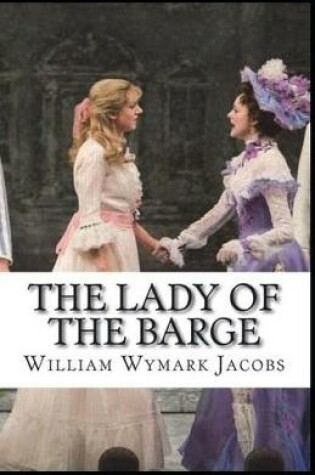 Cover of The Lady of the Barge Illustrated