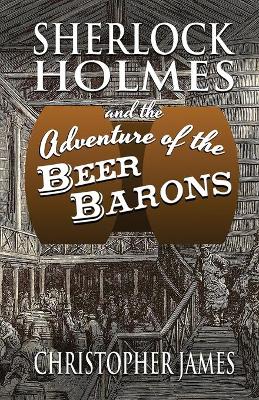 Book cover for Sherlock Holmes and The Adventure of The Beer Barons