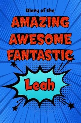 Book cover for Diary of the Amazing Awesome Fantastic Leah