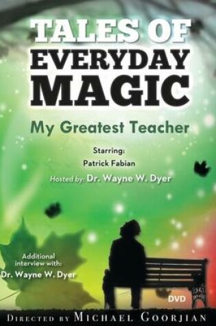 Cover of My Greatest Teacher: A Tales of Everyday Magic