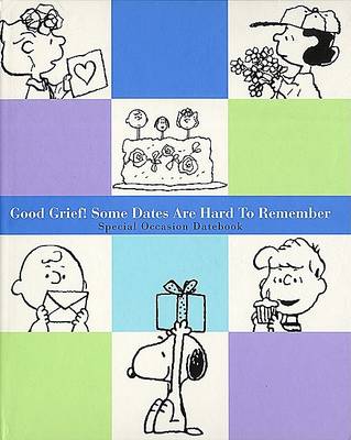 Book cover for Good Grief!: Some Dates are Hard to Remember