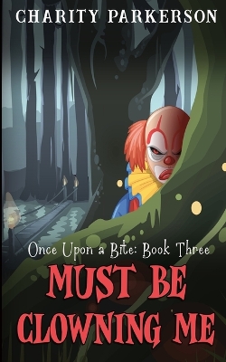 Book cover for Must be Clowning Me
