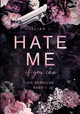 Book cover for HATE ME if you can