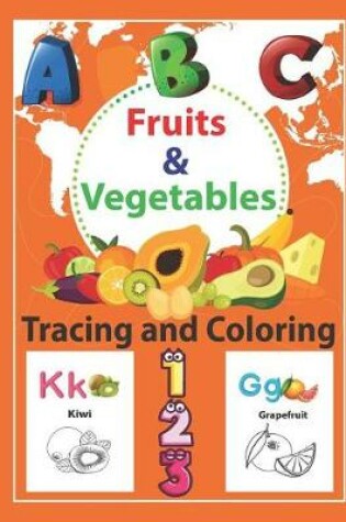 Cover of Fruits & Vegetables Tracing and Coloring