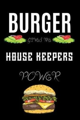 Cover of Burger Gives Me House Keepers Power