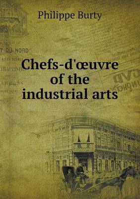 Book cover for Chefs-d'oeuvre of the industrial arts