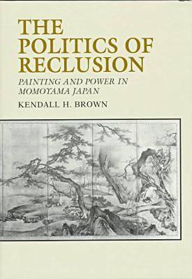 Book cover for The Politics of Reclusion