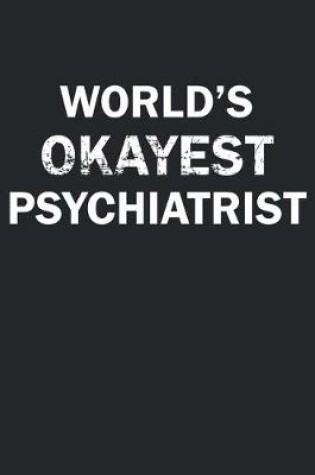 Cover of World's Okayest Psychiatrist