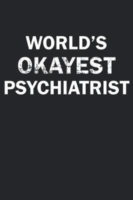 Book cover for World's Okayest Psychiatrist