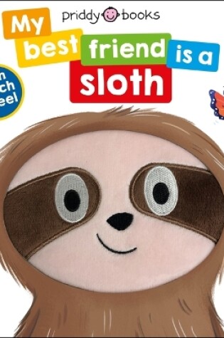 Cover of My Best Friend: Is a Sloth