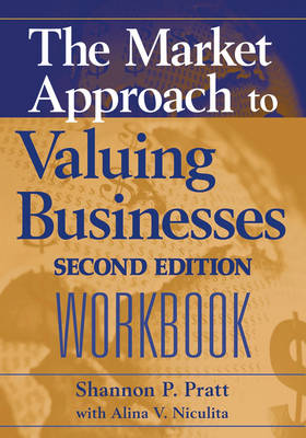 Book cover for The Market Approach to Valuing Businesses Workbook