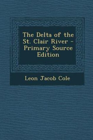 Cover of The Delta of the St. Clair River