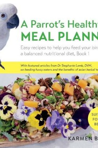 Cover of A Parrot's Healthy Meal Planner