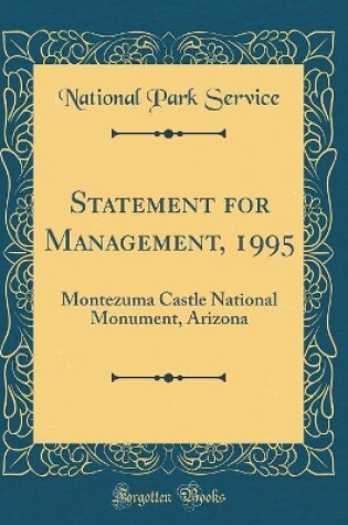 Cover of Statement for Management, 1995: Montezuma Castle National Monument, Arizona (Classic Reprint)
