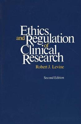 Book cover for Ethics and Regulation of Clinical Research