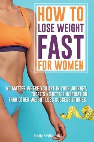 Cover of How To Lose Weight Fast For Women
