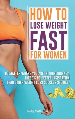 Book cover for How To Lose Weight Fast For Women