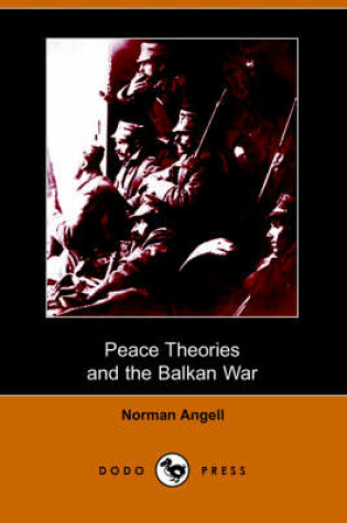 Cover of Peace Theories and the Balkan War (Dodo Press)