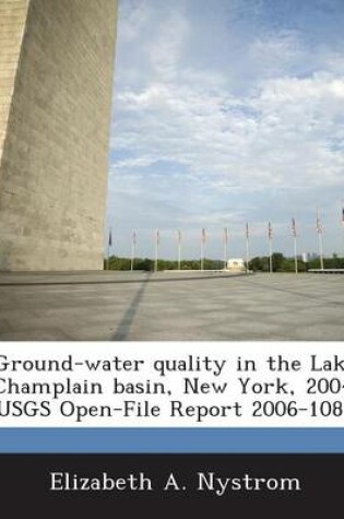 Cover of Ground-Water Quality in the Lake Champlain Basin, New York, 2004