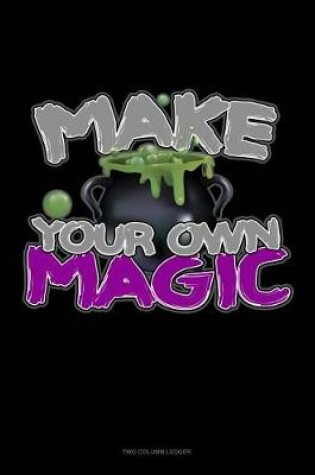 Cover of Make Your Own Magic