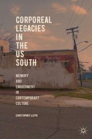 Cover of Corporeal Legacies in the US South