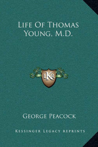 Cover of Life Of Thomas Young, M.D.