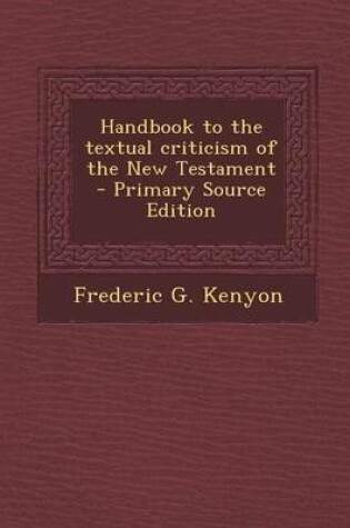 Cover of Handbook to the Textual Criticism of the New Testament