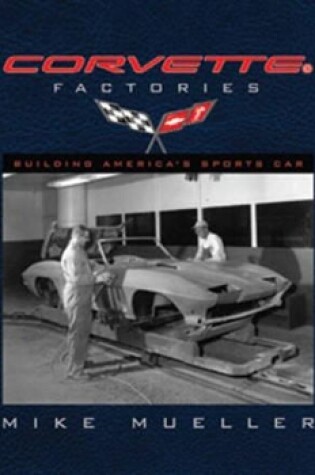 Cover of The Corvette Factories