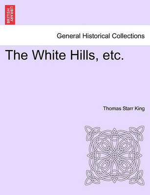 Book cover for The White Hills, Etc.