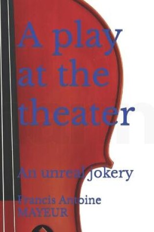 Cover of A play at the theater